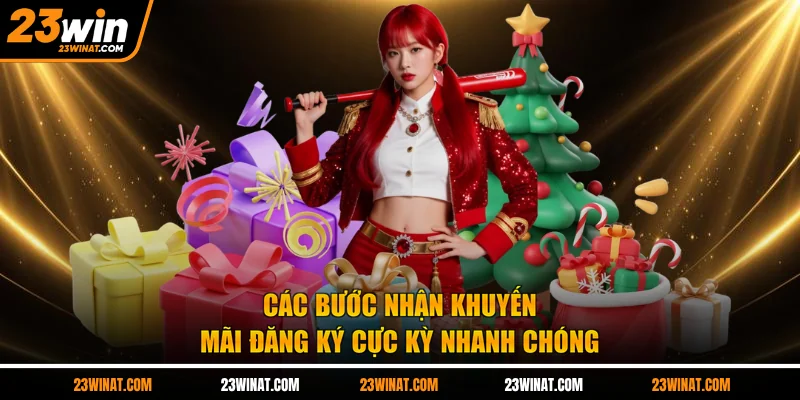Các bước nhận khuyến mãi đăng ký cực kỳ nhanh chóng
